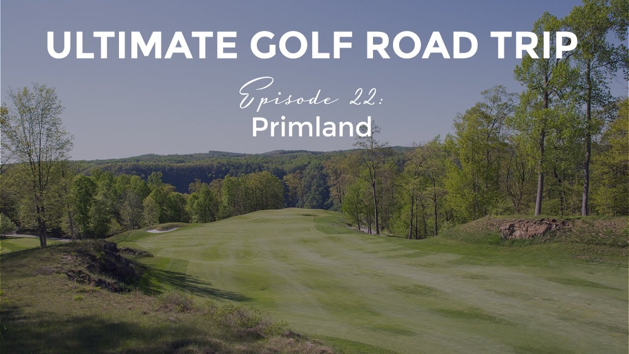 Ultimate Golf Road Trip - Episode 22: Primland